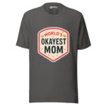 World's Okayest Mom T-shirt - Image 9