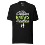 TheMy Daughters Knows Everything t-shirt - Image 3