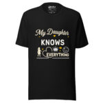 My Daughters Knows Everything T-shirt - Image 6