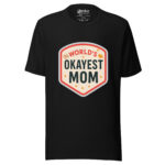 World's Okayest Mom T-shirt - Image 2