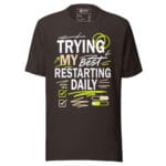 Trying My Best Restarting Daily T-shirt - Image 6