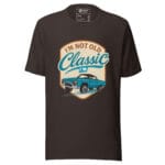 I'm Not Old I'm Classic Unisex t-shirt - Image 9