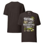 Trying My Best Restarting Daily T-shirt - Image 12