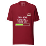 Dad Joke Loading Please Wait T-shirt - Image 5