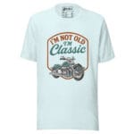 I'm Not Old I'm Classic Unisex t-shirt - Image 3