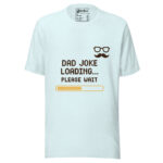 Dad Joke Loading Please Wait T-shirt - Image 2