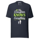 TheMy Daughters Knows Everything t-shirt - Image 9