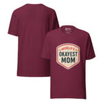 World's Okayest Mom T-shirt - Image 13
