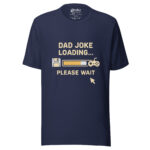 Dad Joke Loading Please Wait T-shirt - Image 4