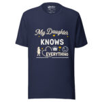 My Daughters Knows Everything T-shirt - Image 7