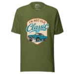 I'm Not Old I'm Classic Unisex t-shirt - Image 5