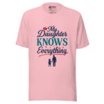 My Daughter Knows Everything T-shirt - Image 2
