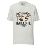 FatherHood Nailed IT T-shirt - Image 7