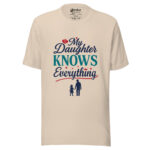 My Daughter Knows Everything T-shirt - Image 3