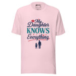 My Daughter Knows Everything T-shirt - Image 4