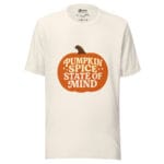 Pumpkin Spice State of Mind Unisex t-shirt - Image 9