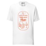 Tried As A Mother t-shirt